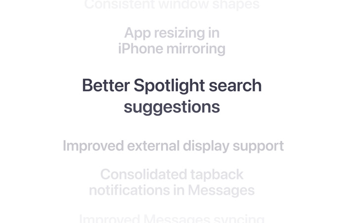 A vertical list of features, with “Better Spotlight search suggestions” displayed in bold at the centre. Surrounding features fade into the background above and below.